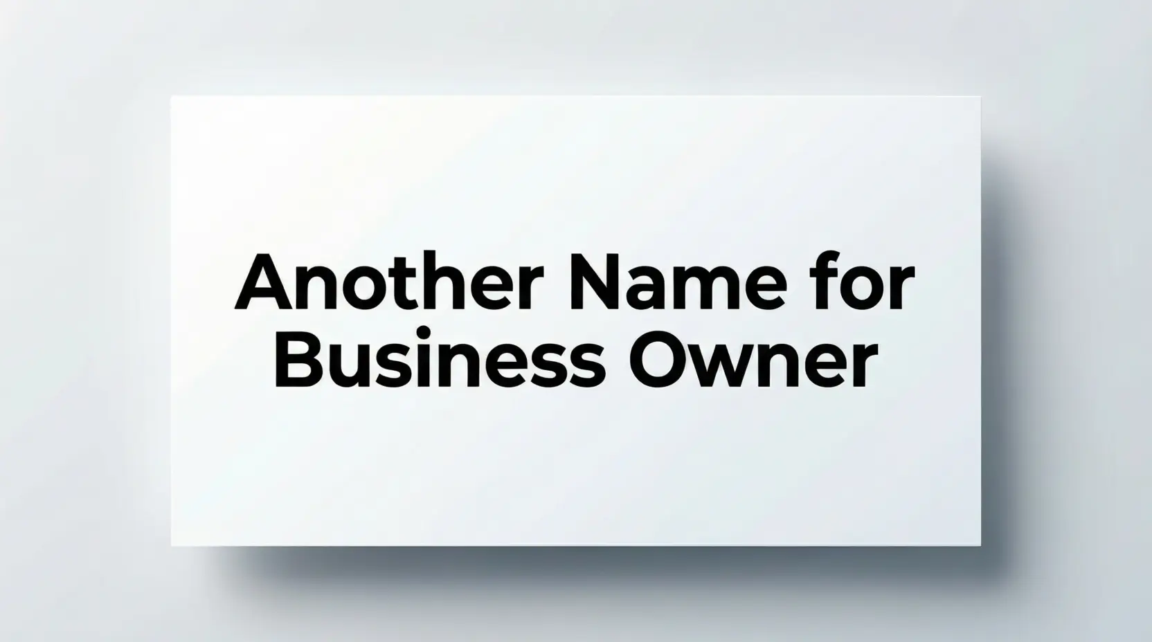 Another Name for Business Owner